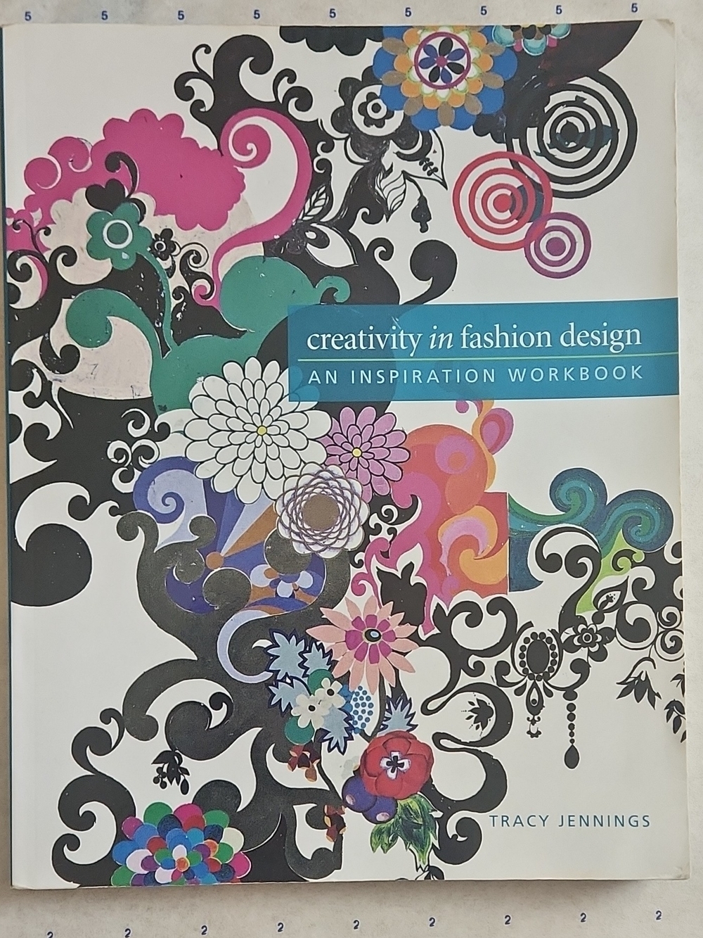 Creativity in Fashion Design Inspiration Workbook Tracy Jennings PB Fairchild
